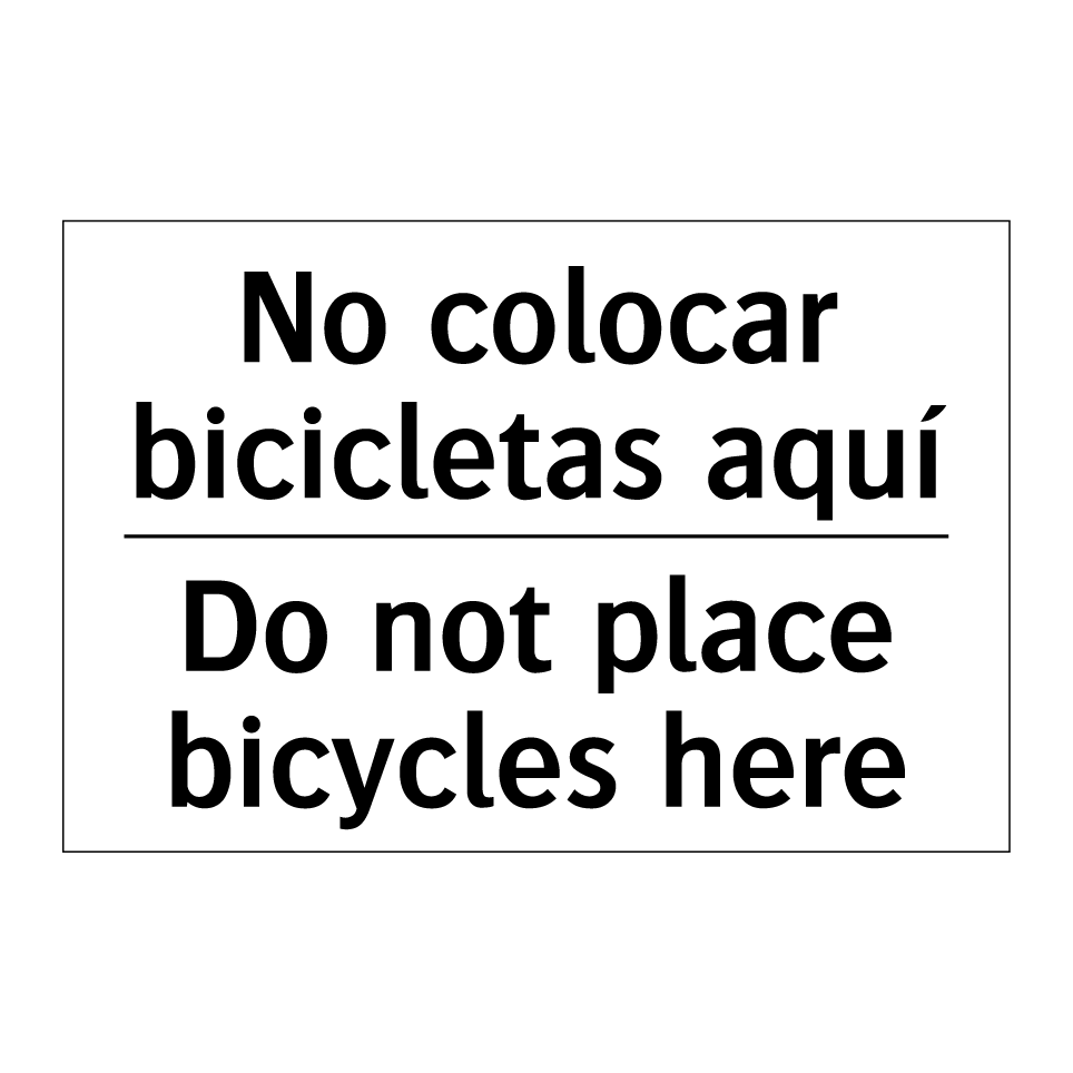 No colocar bicicletas aquí - Do not place bicycles here