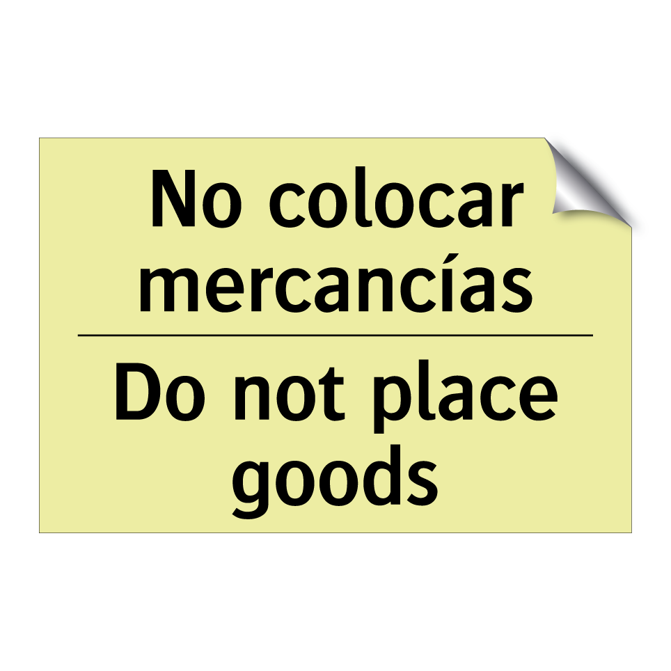 No colocar mercancías - Do not place goods