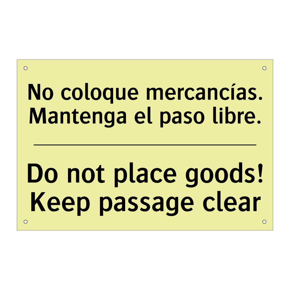 No coloque mercancías. Mantenga el paso libre. - Do not place goods! Keep passage clear
