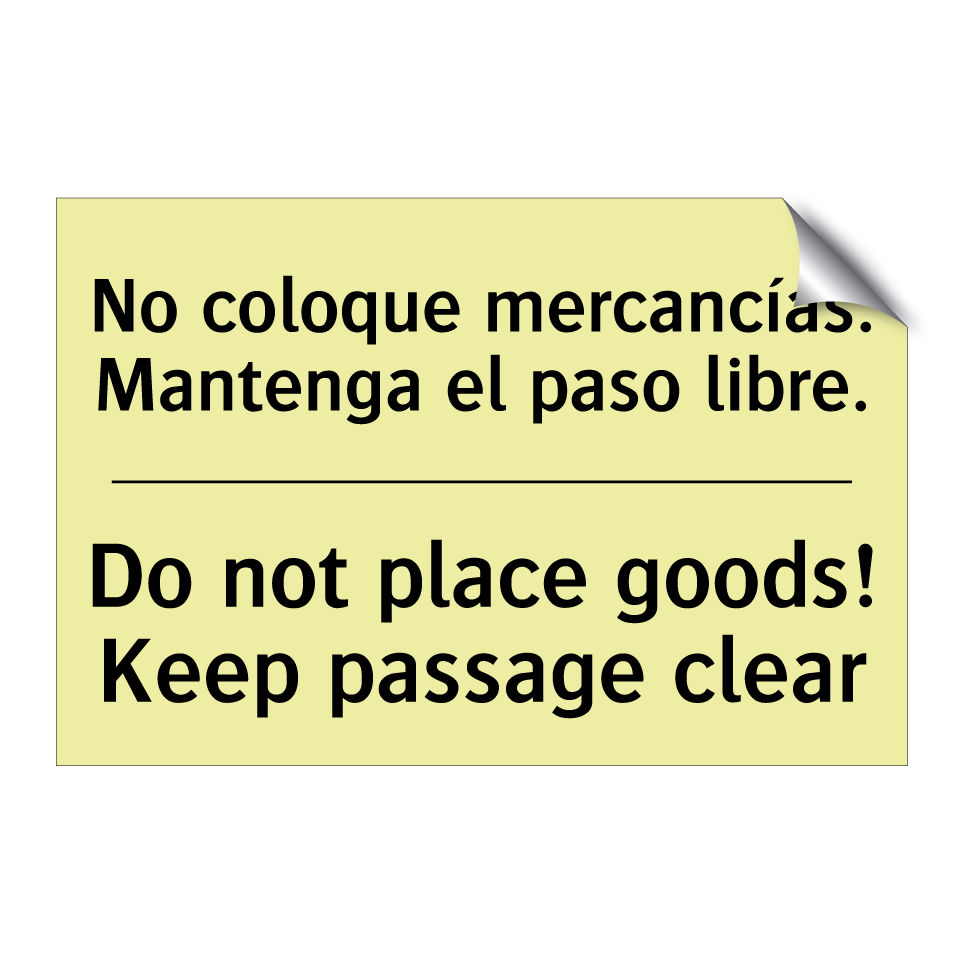 No coloque mercancías. Mantenga el paso libre. - Do not place goods! Keep passage clear