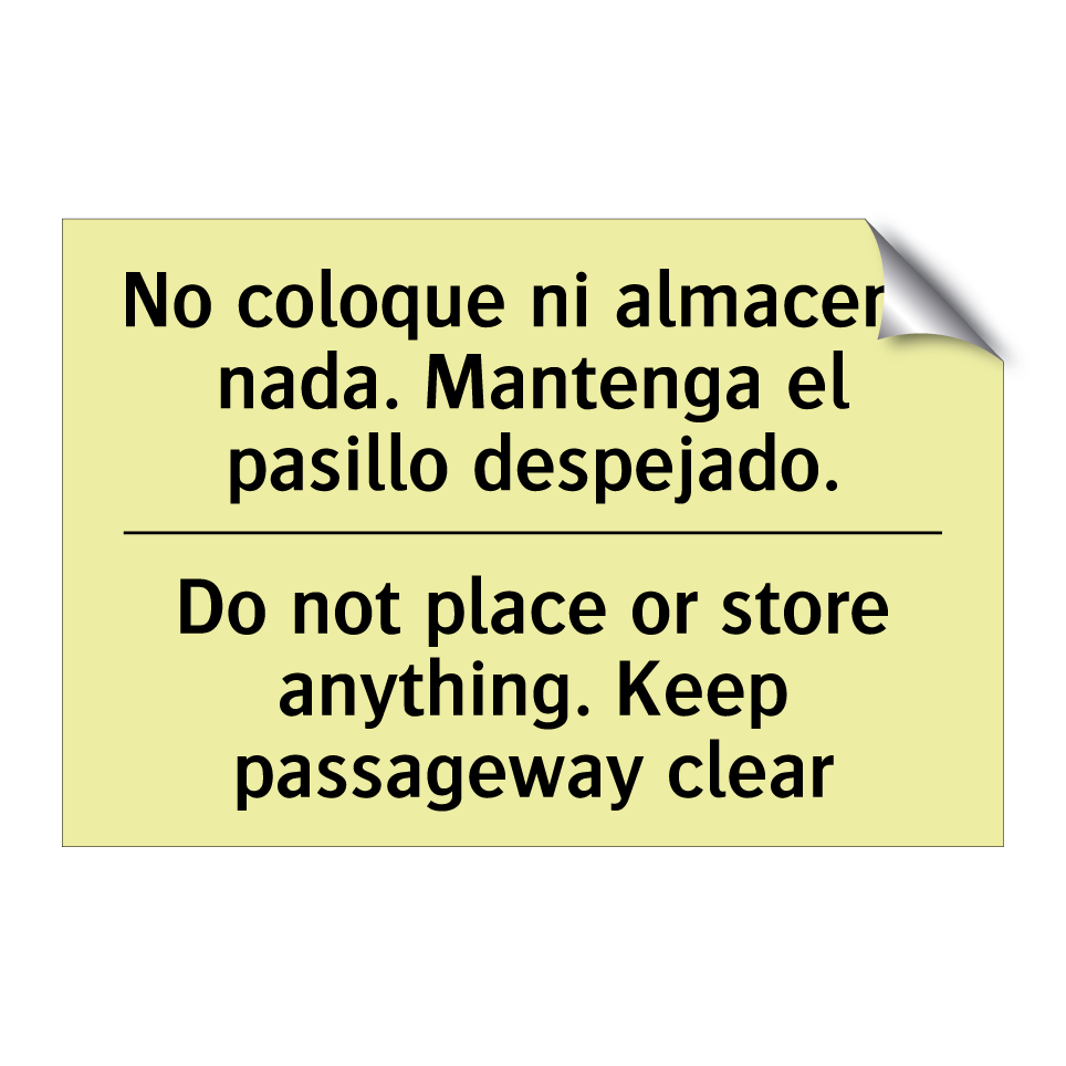 No coloque ni almacene nada. Mantenga el pasillo despejado. - Do not place or store anything. Keep passageway clear