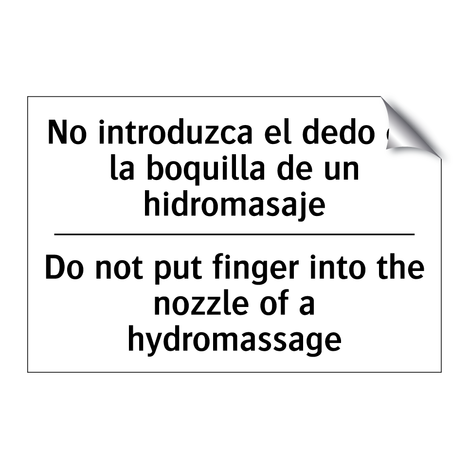 No introduzca el dedo en la boquilla de un hidromasaje - Do not put finger into the nozzle of a hydromassage