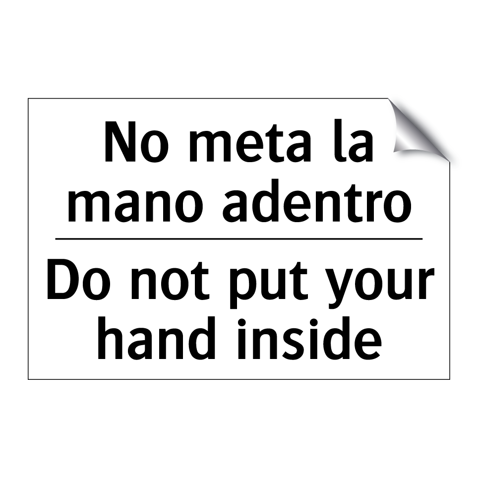 No meta la mano adentro - Do not put your hand inside