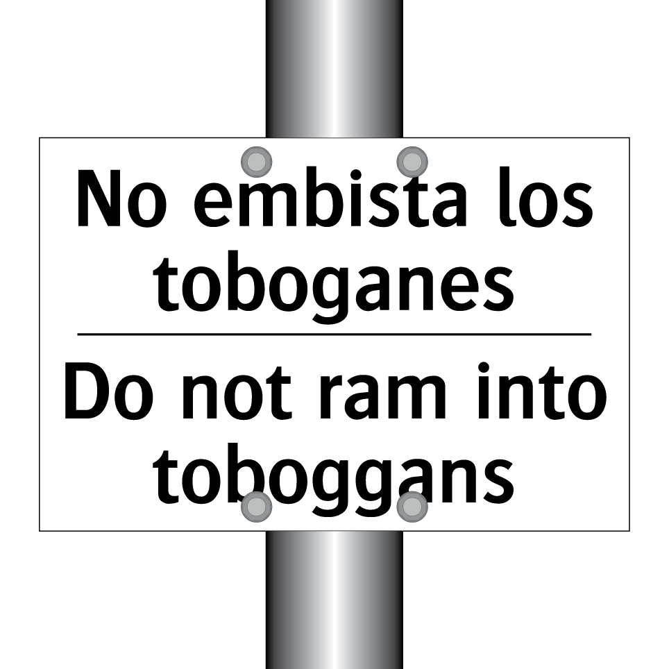 No embista los toboganes - Do not ram into toboggans