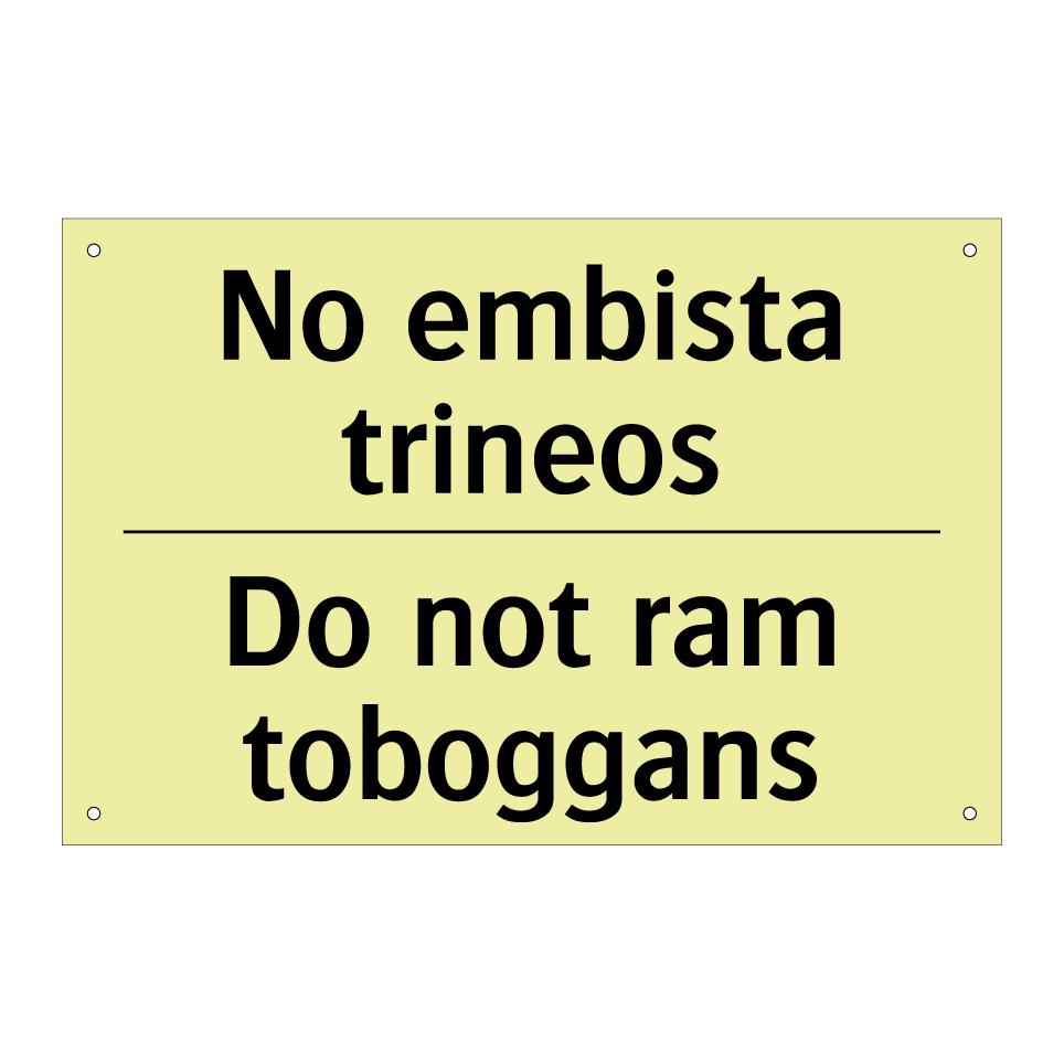 No embista trineos - Do not ram toboggans