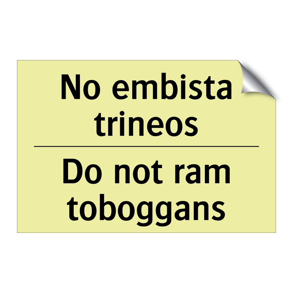 No embista trineos - Do not ram toboggans