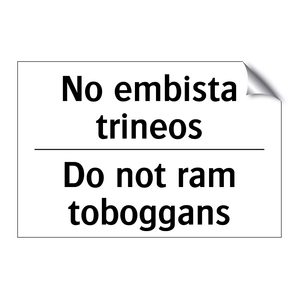 No embista trineos - Do not ram toboggans