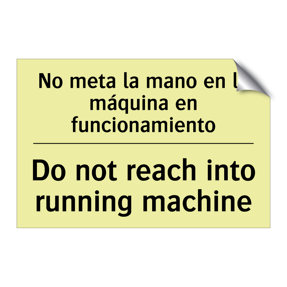 No meta la mano en la máquina en funcionamiento - Do not reach into running machine