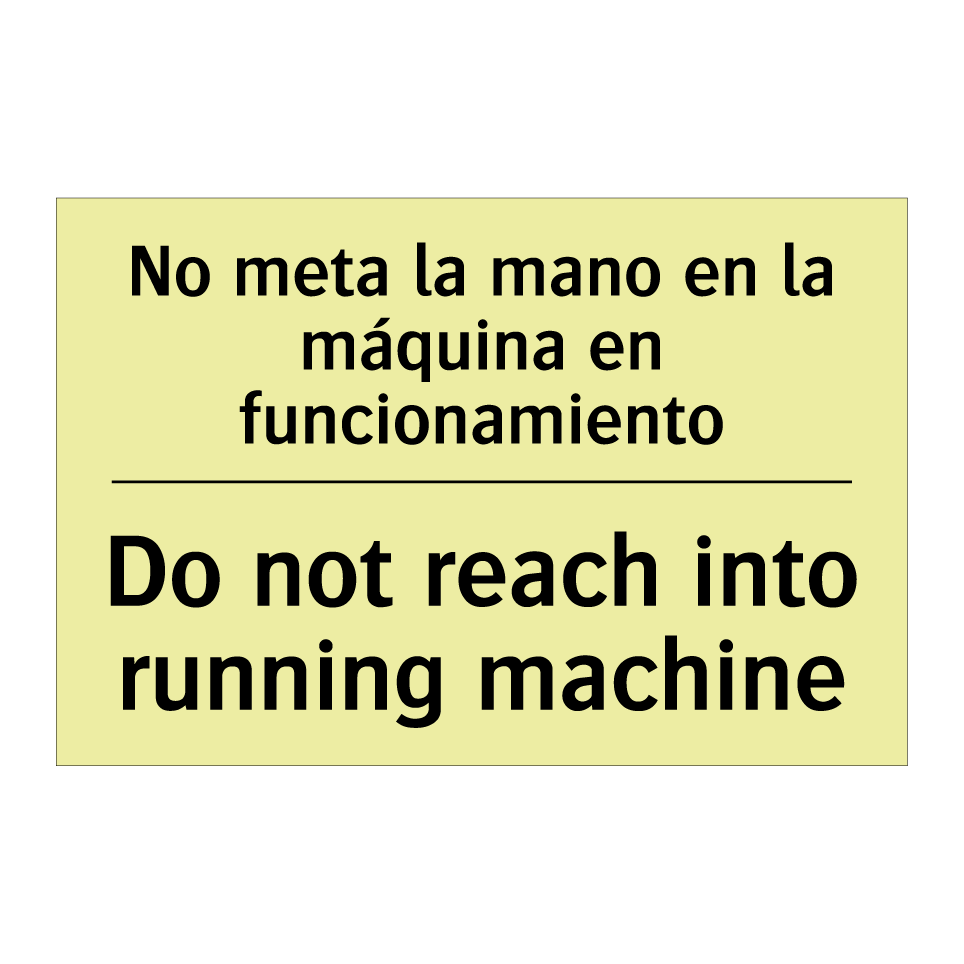 No meta la mano en la máquina en funcionamiento - Do not reach into running machine