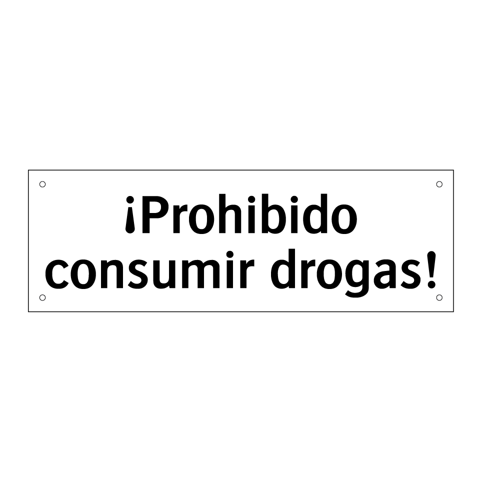 ¡Prohibido consumir drogas!