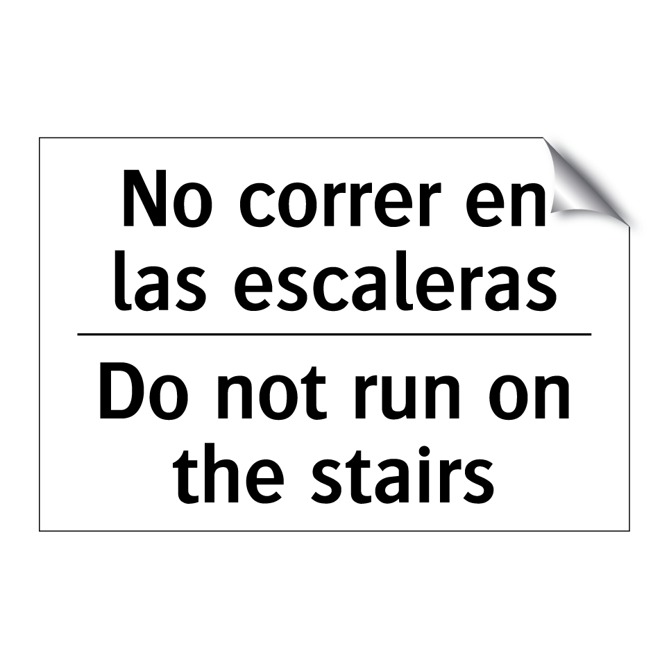 No correr en las escaleras - Do not run on the stairs