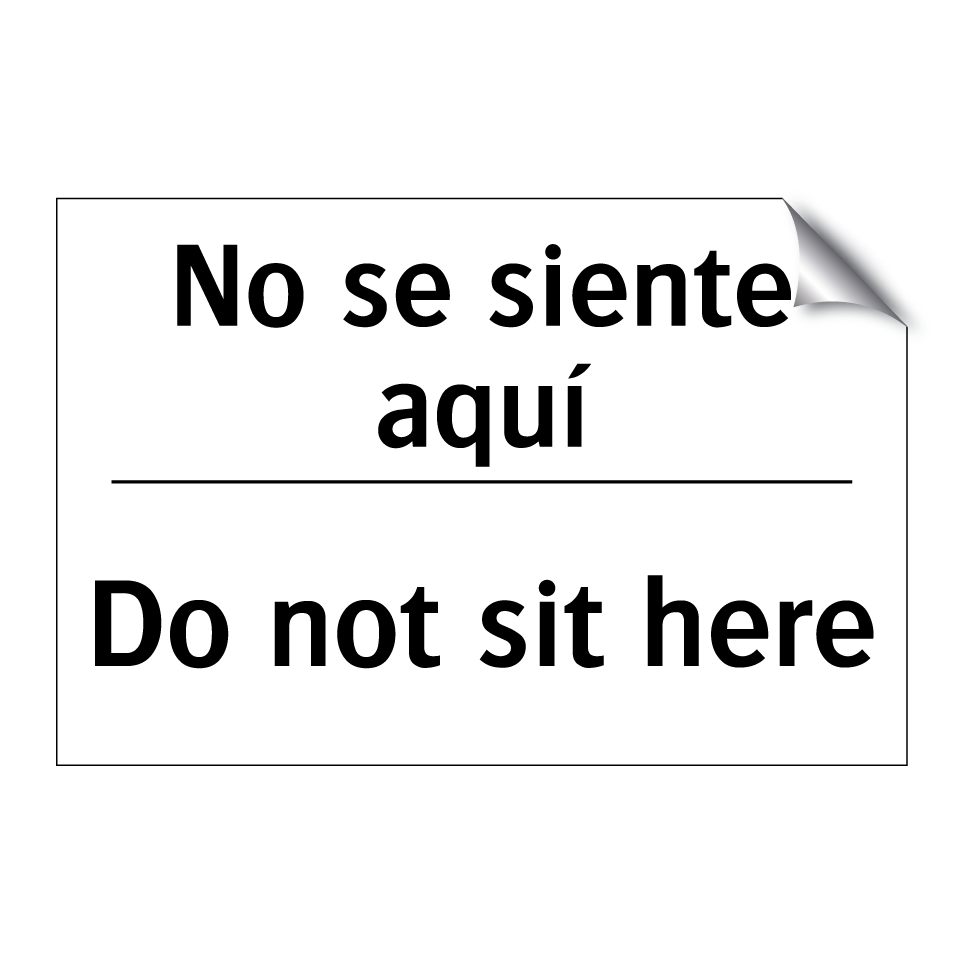 No se siente aquí - Do not sit here