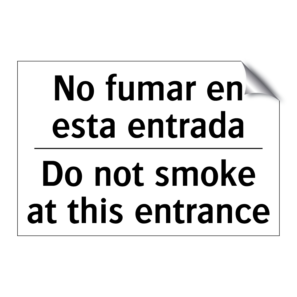 No fumar en esta entrada - Do not smoke at this entrance