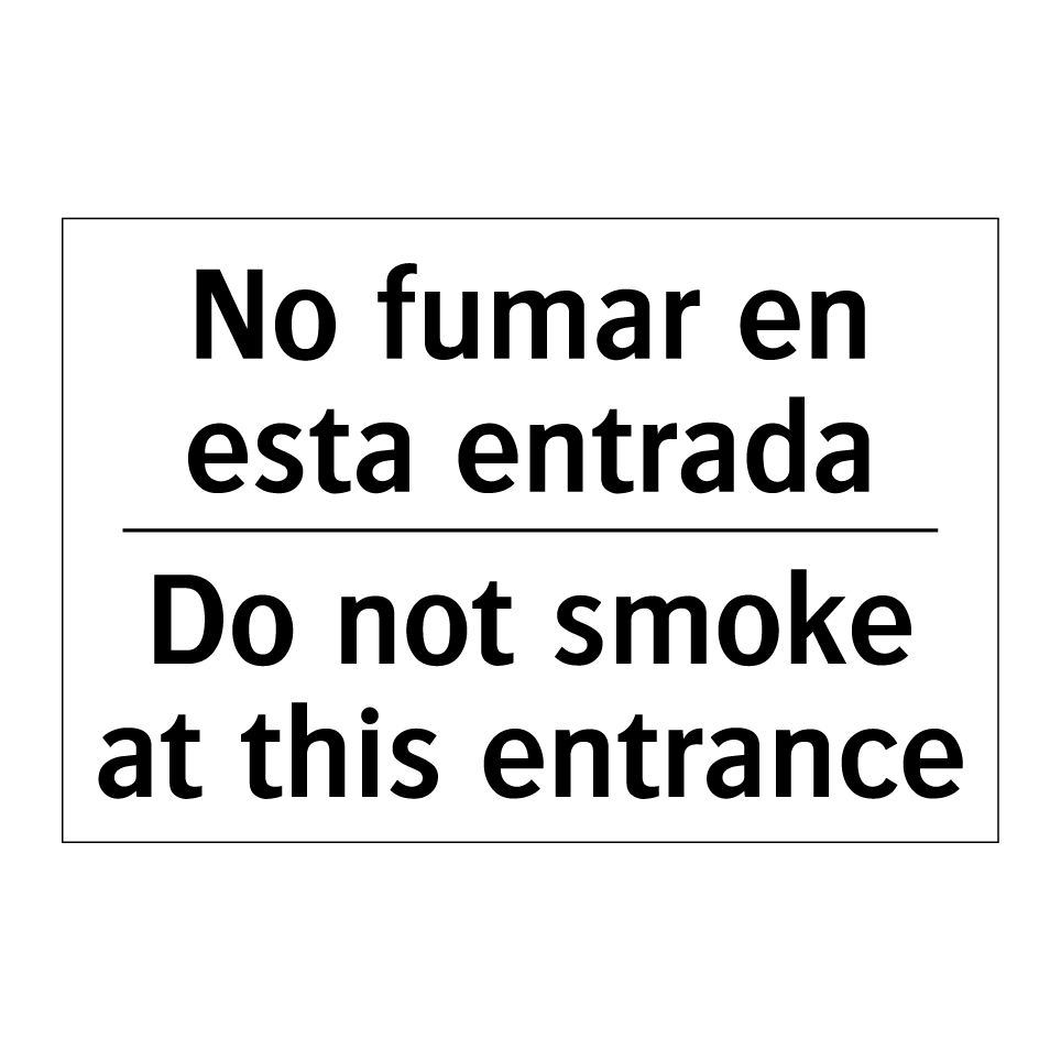 No fumar en esta entrada - Do not smoke at this entrance