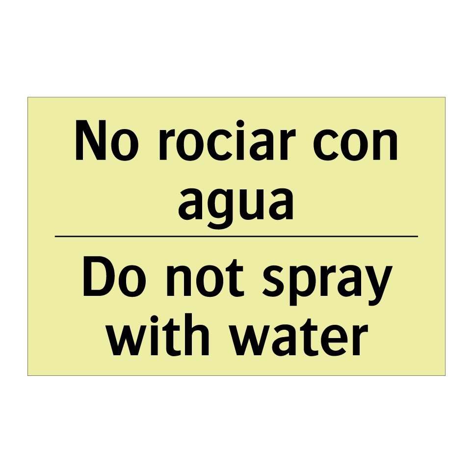 No rociar con agua - Do not spray with water