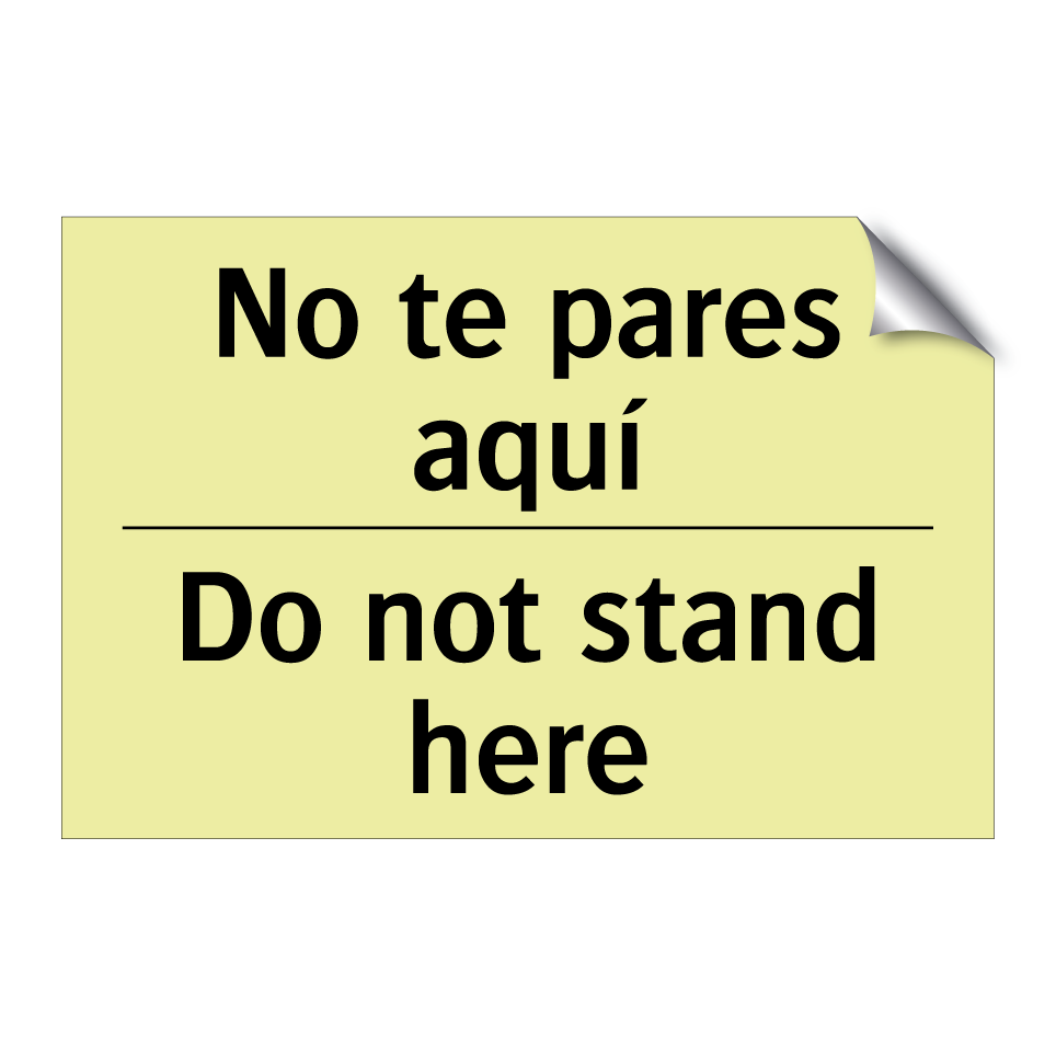 No te pares aquí - Do not stand here
