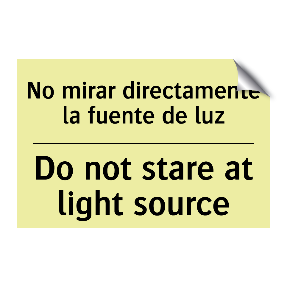 No mirar directamente la fuente de luz - Do not stare at light source