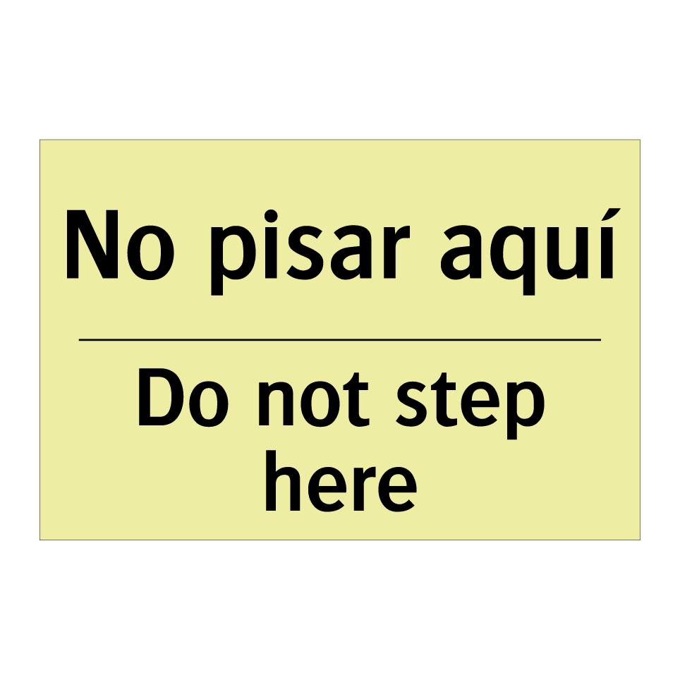 No pisar aquí - Do not step here