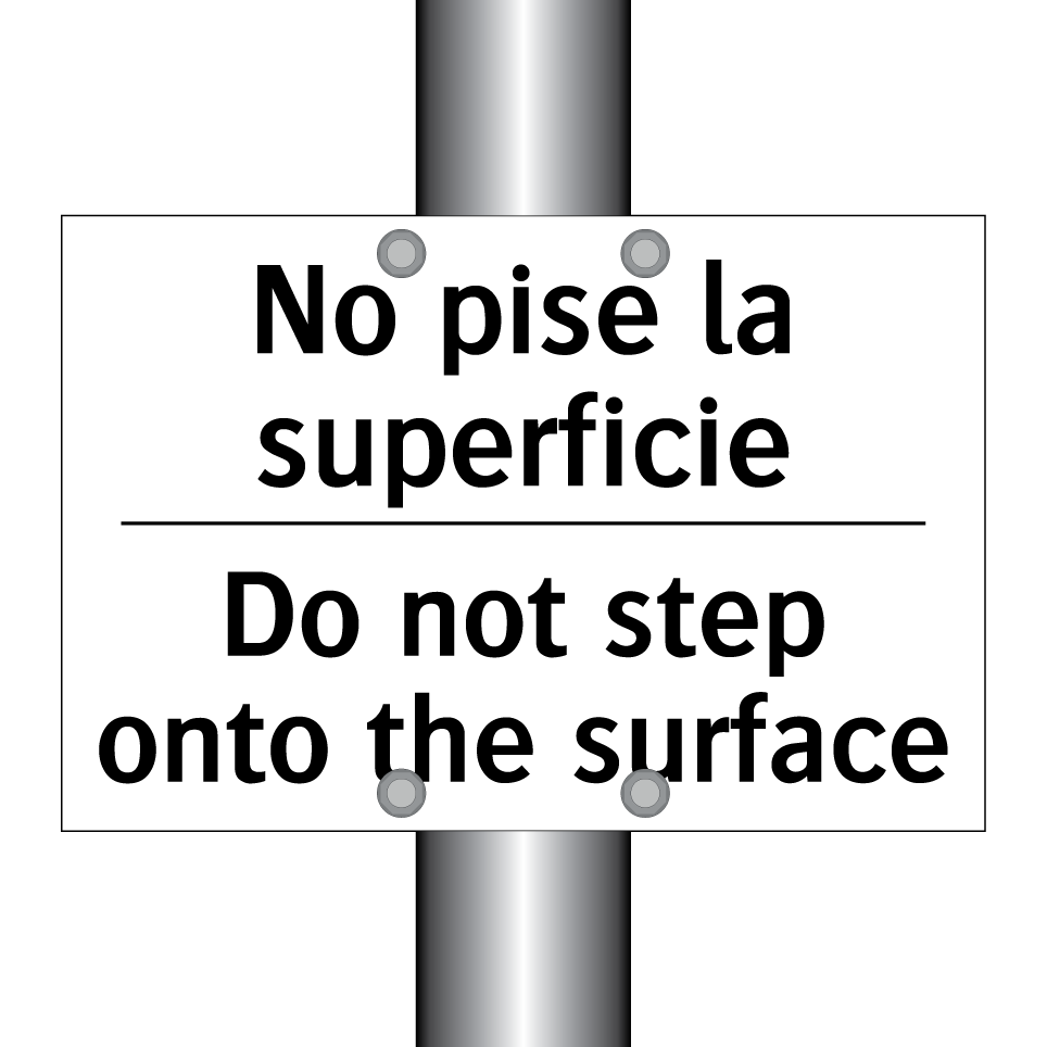 No pise la superficie - Do not step onto the surface