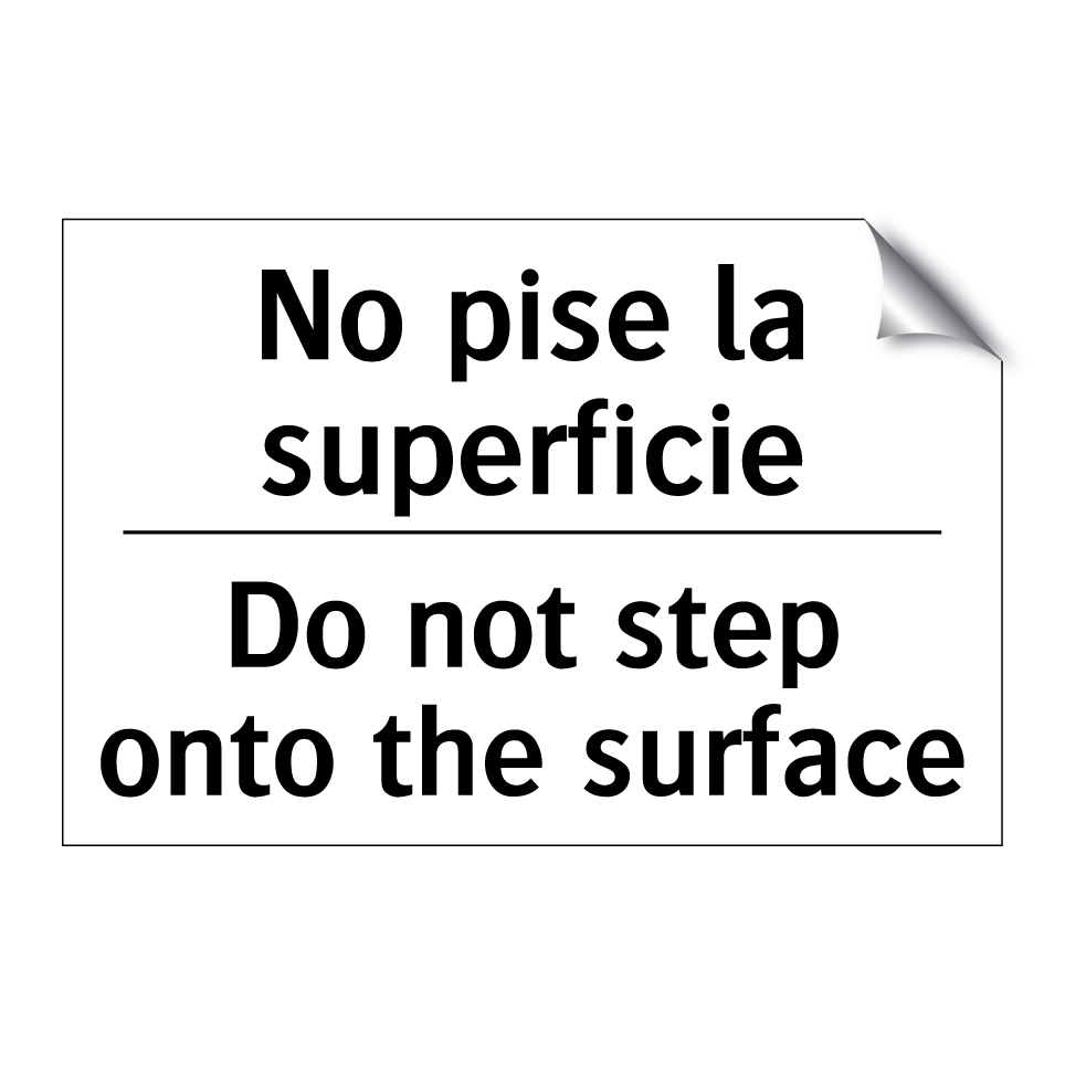No pise la superficie - Do not step onto the surface