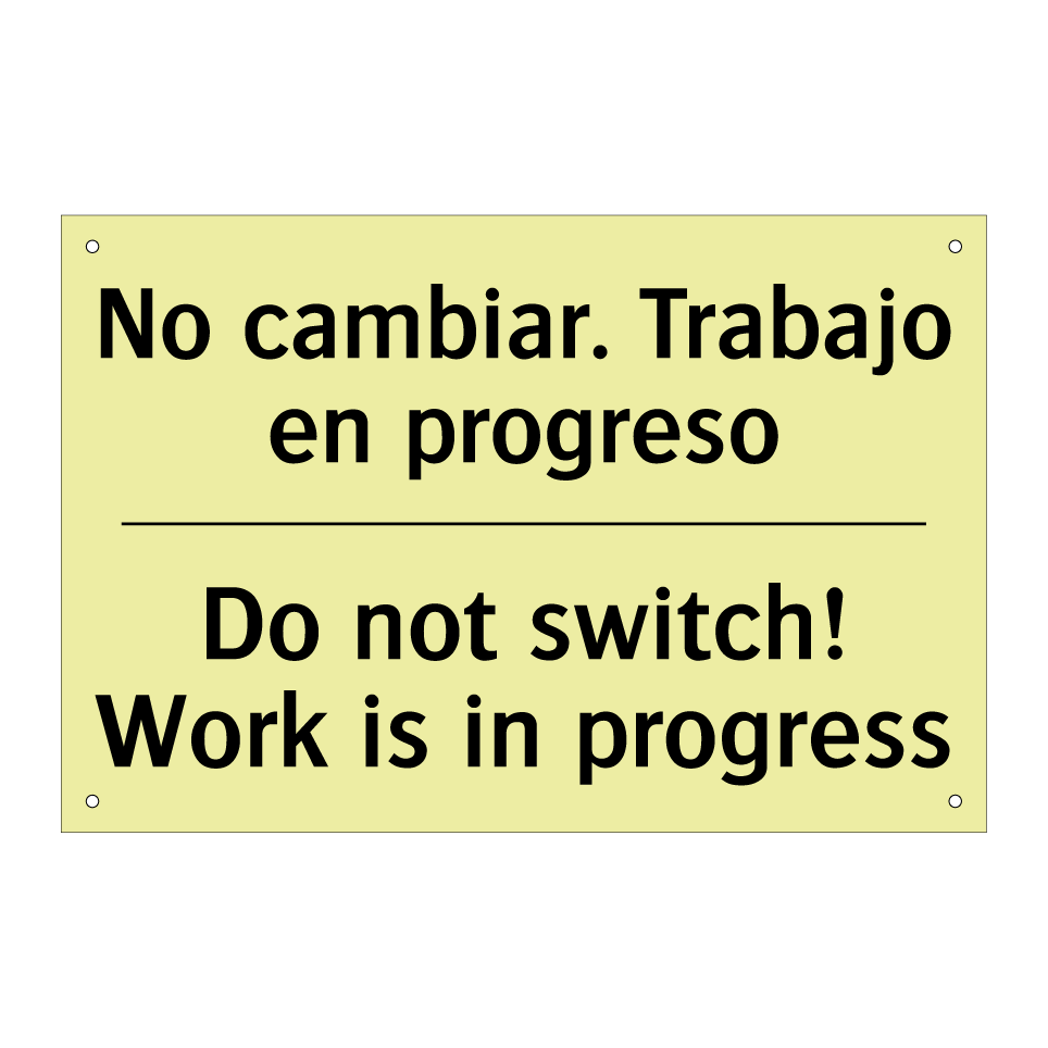 No cambiar. Trabajo en progreso - Do not switch! Work is in progress