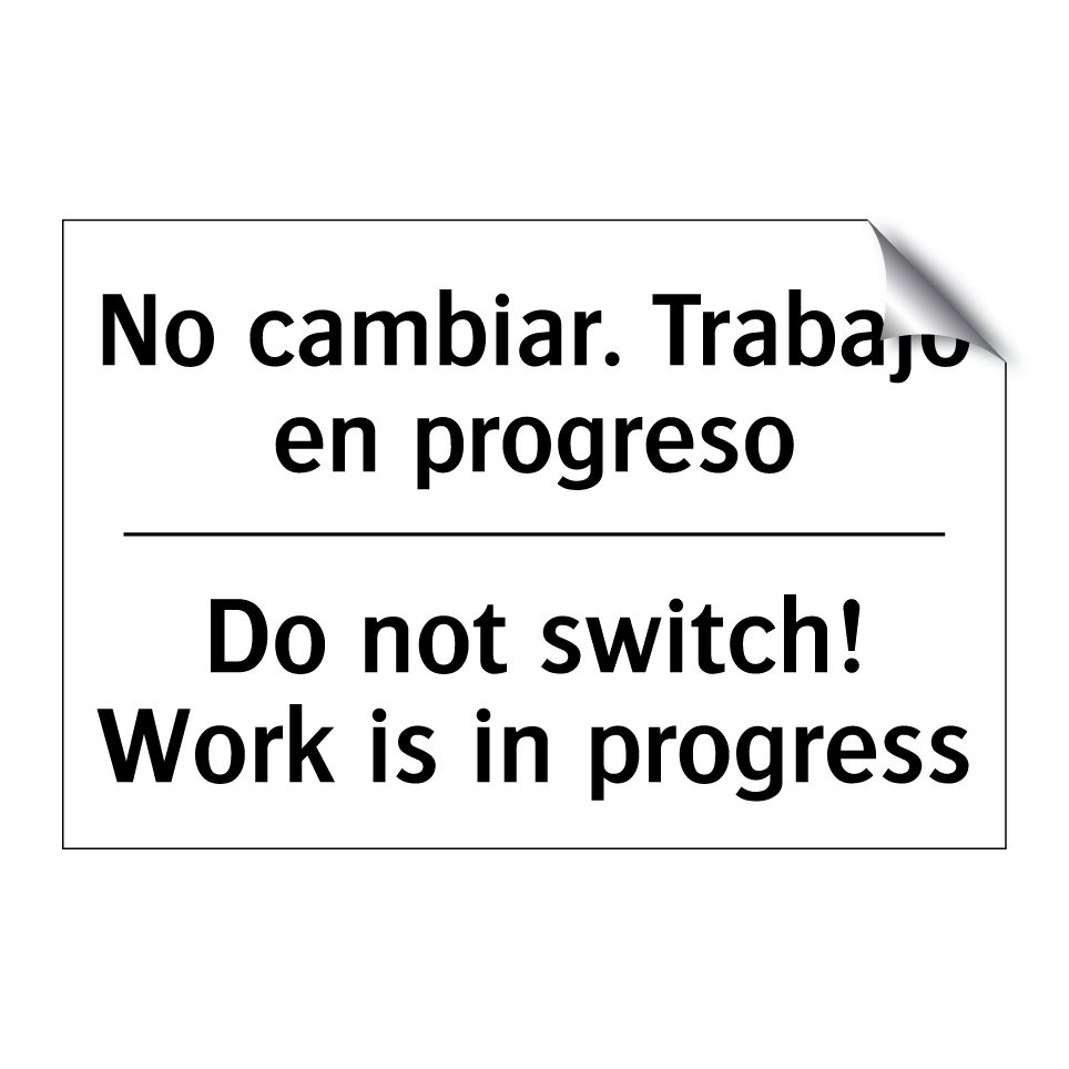 No cambiar. Trabajo en progreso - Do not switch! Work is in progress
