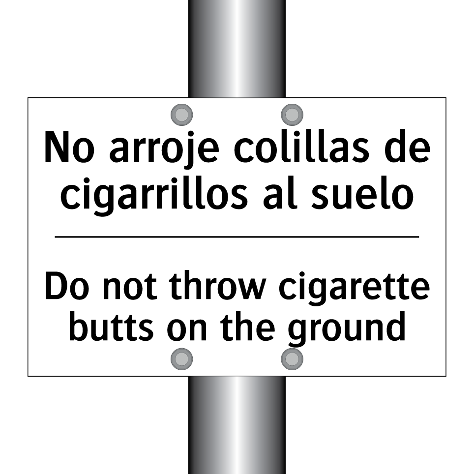 No arroje colillas de cigarrillos al suelo - Do not throw cigarette butts on the ground
