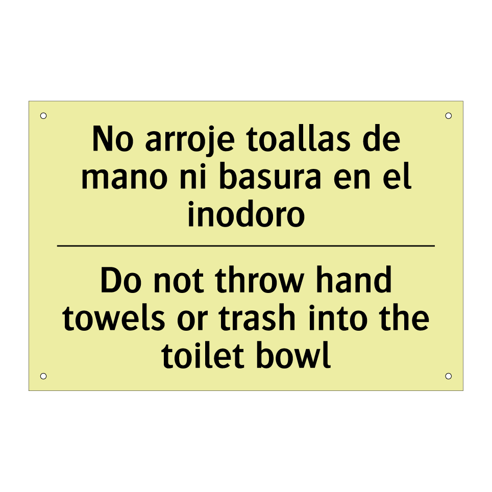 No arroje toallas de mano ni basura en el inodoro - Do not throw hand towels or trash into the toilet bowl