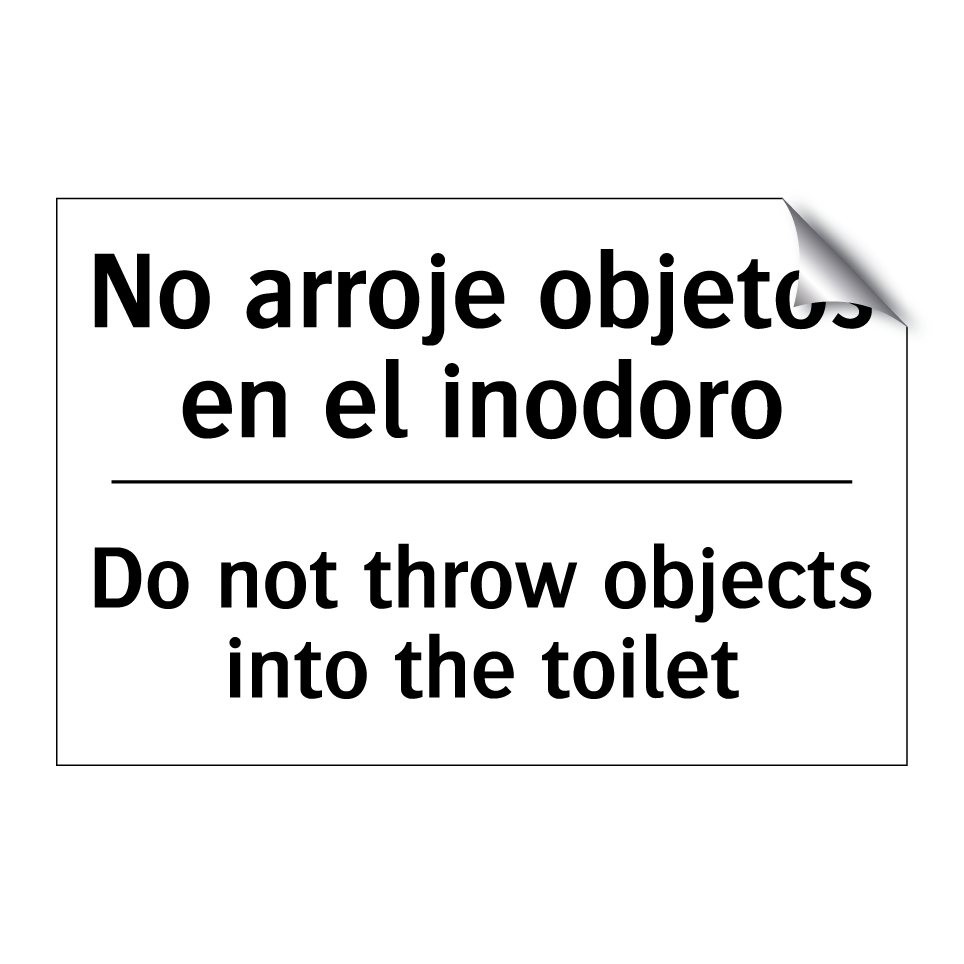 No arroje objetos en el inodoro - Do not throw objects into the toilet
