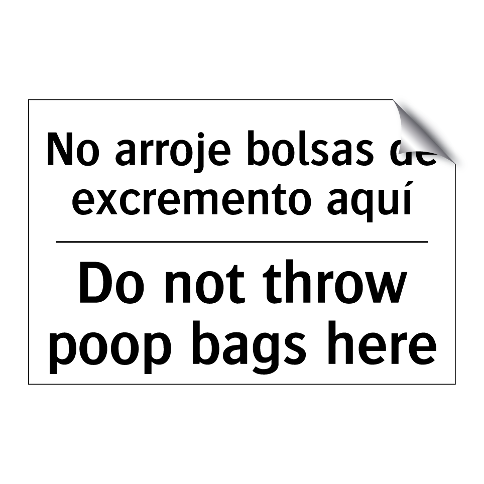 No arroje bolsas de excremento aquí - Do not throw poop bags here