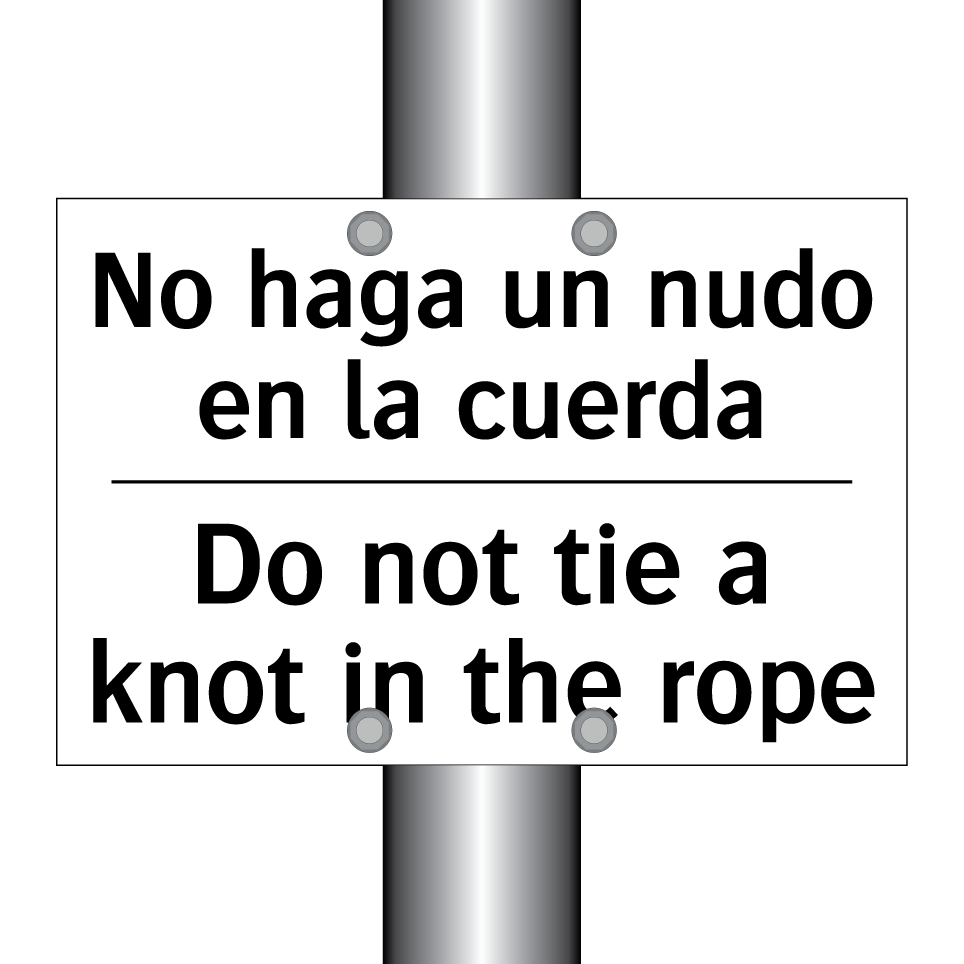 No haga un nudo en la cuerda - Do not tie a knot in the rope