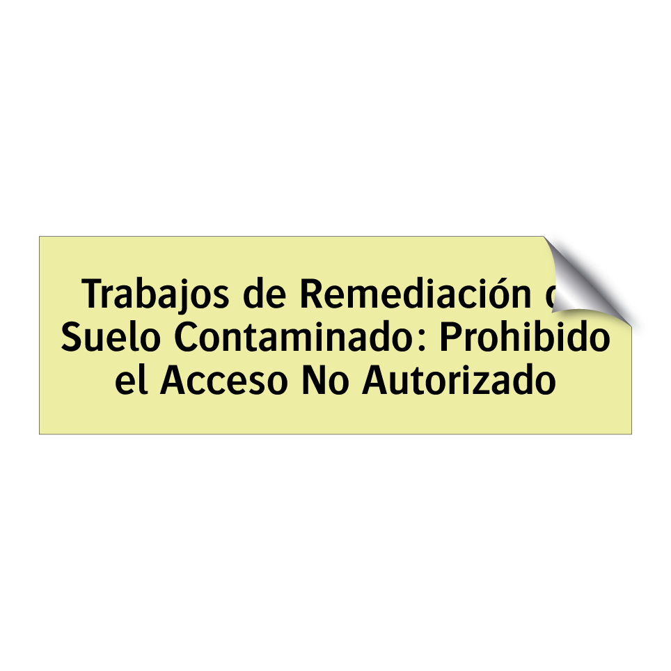 Trabajos de Remediación de Suelo Contaminado: Prohibido el Acceso No Autorizado