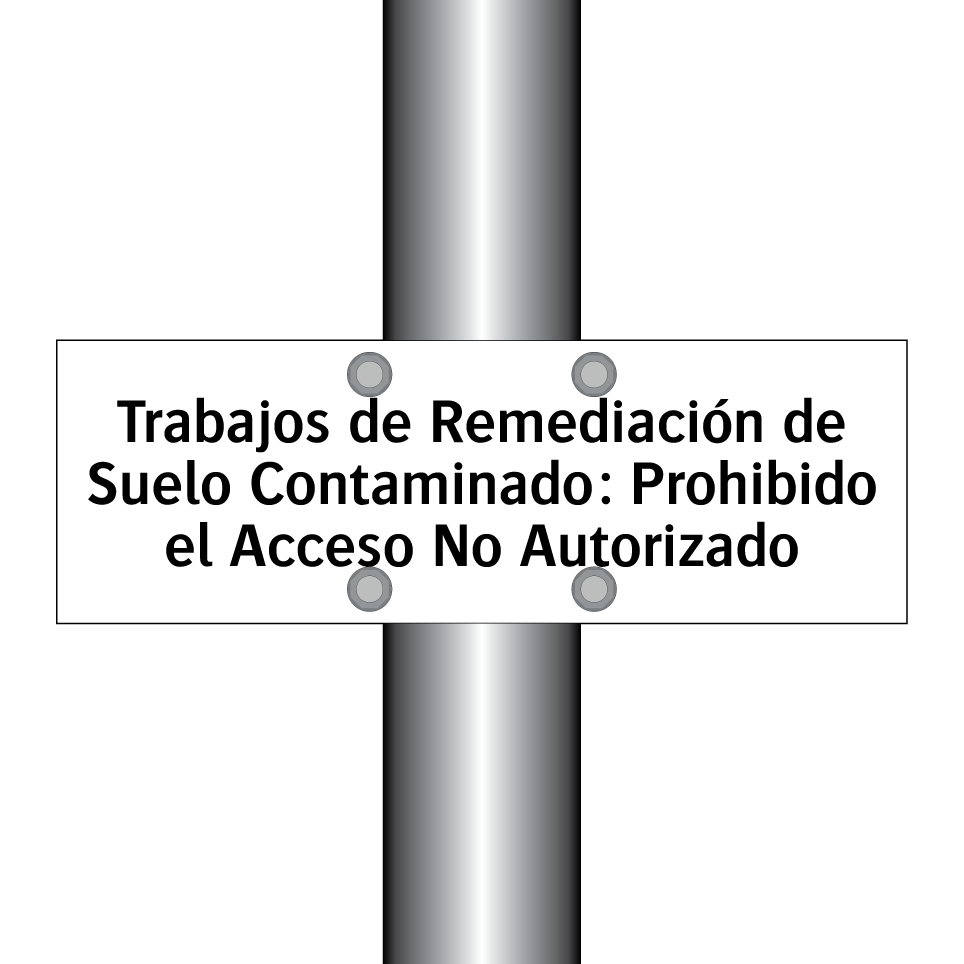Trabajos de Remediación de Suelo Contaminado: Prohibido el Acceso No Autorizado