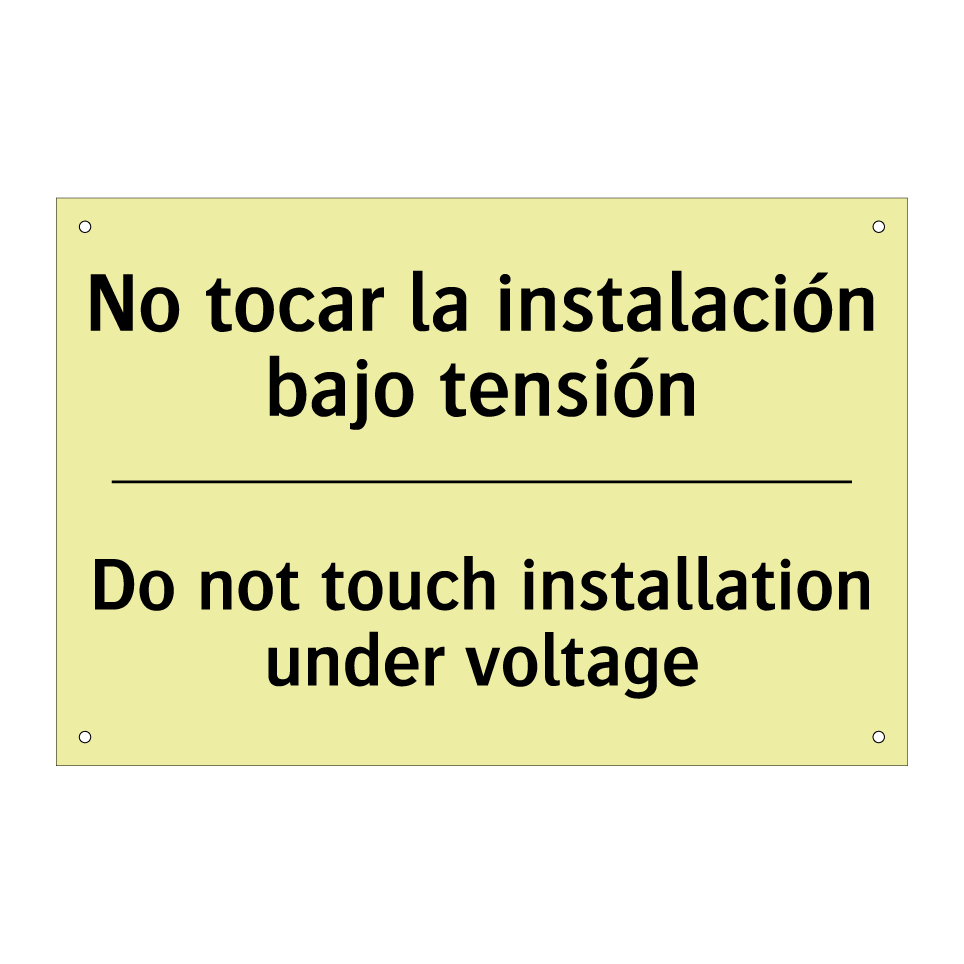 No tocar la instalación bajo tensión - Do not touch installation under voltage