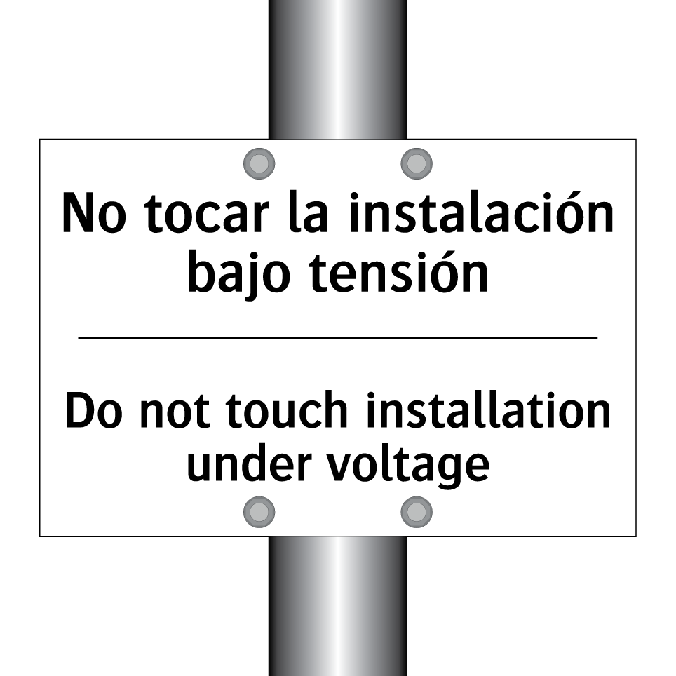 No tocar la instalación bajo tensión - Do not touch installation under voltage