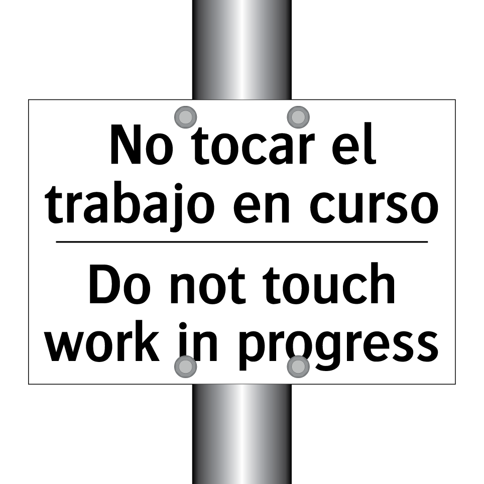 No tocar el trabajo en curso - Do not touch work in progress