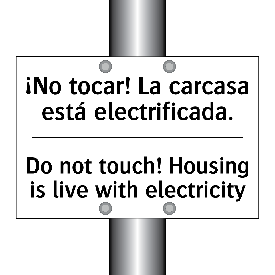¡No tocar! La carcasa está electrificada. - Do not touch! Housing is live with electricity