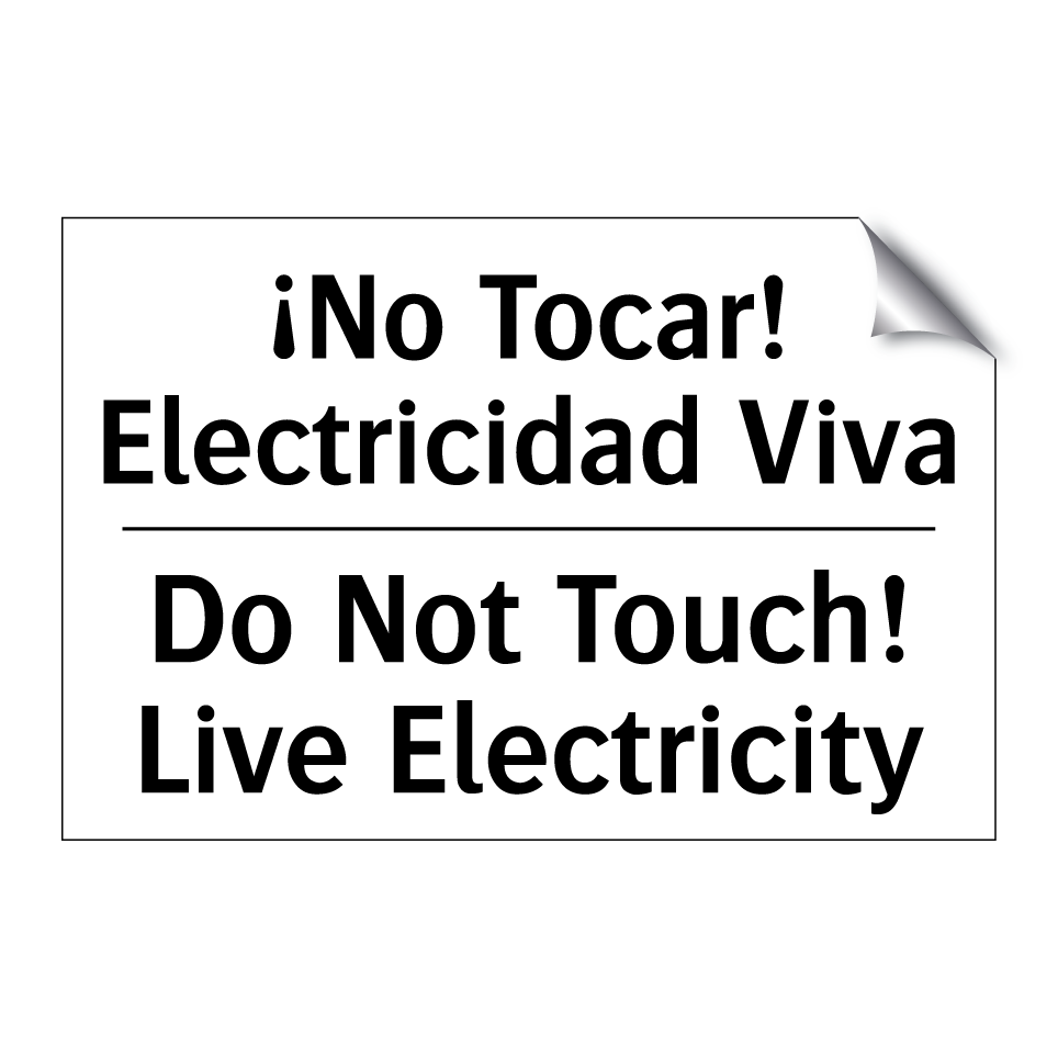 ¡No Tocar! Electricidad Viva - Do Not Touch! Live Electricity