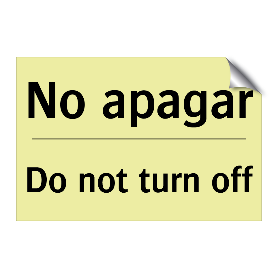No apagar - Do not turn off
