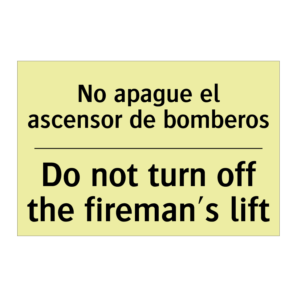 No apague el ascensor de bomberos - Do not turn off the fireman's lift