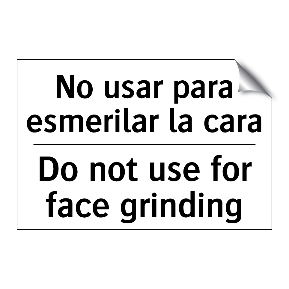 No usar para esmerilar la cara - Do not use for face grinding