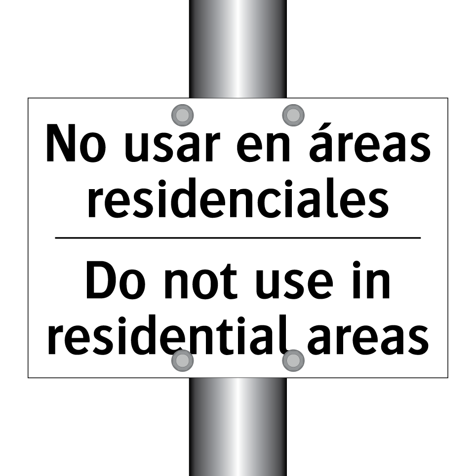 No usar en áreas residenciales - Do not use in residential areas