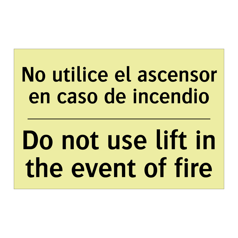 No utilice el ascensor en caso de incendio - Do not use lift in the event of fire