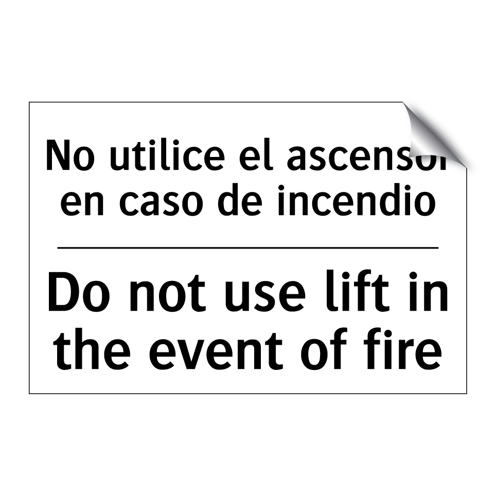 No utilice el ascensor en caso de incendio - Do not use lift in the event of fire