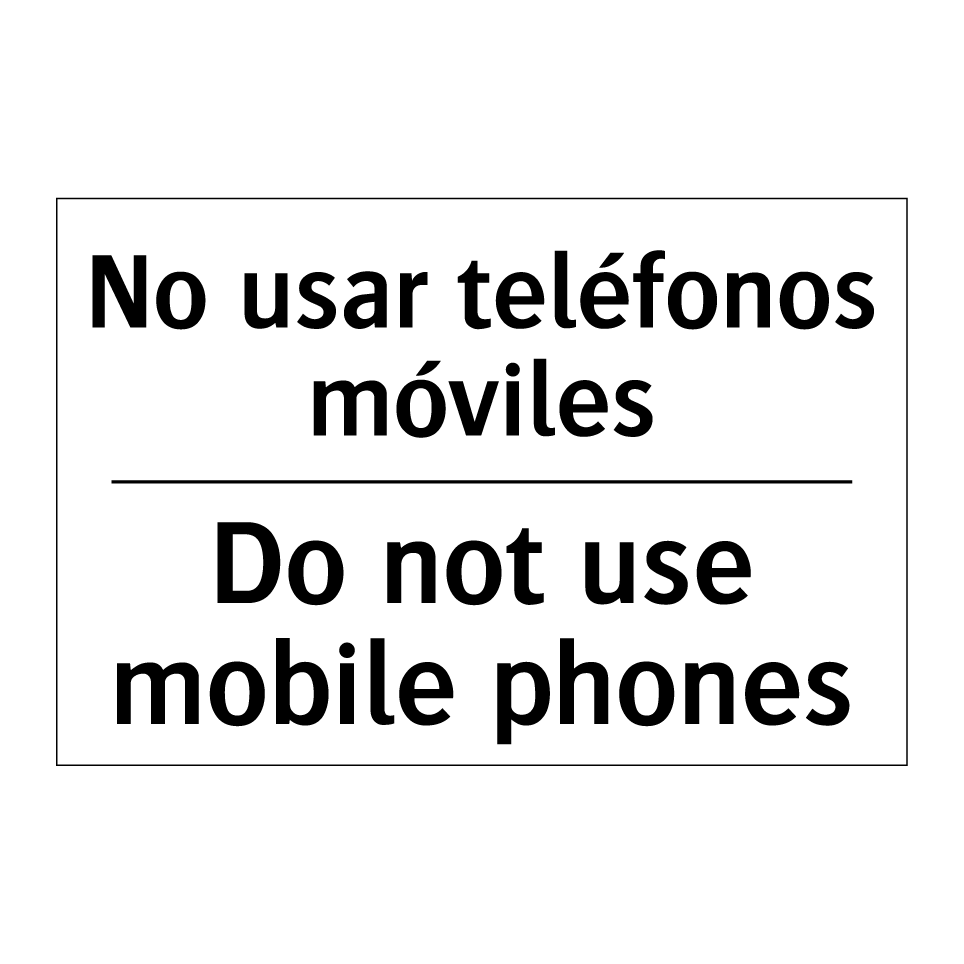 No usar teléfonos móviles - Do not use mobile phones