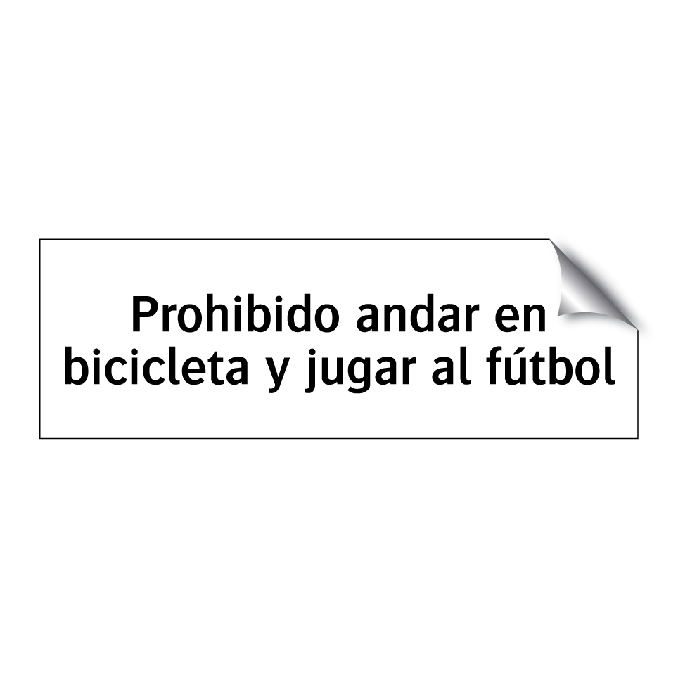 Prohibido andar en bicicleta y jugar al fútbol