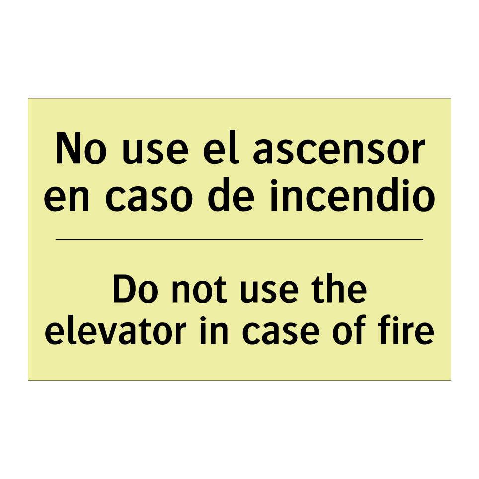 No use el ascensor en caso de incendio - Do not use the elevator in case of fire