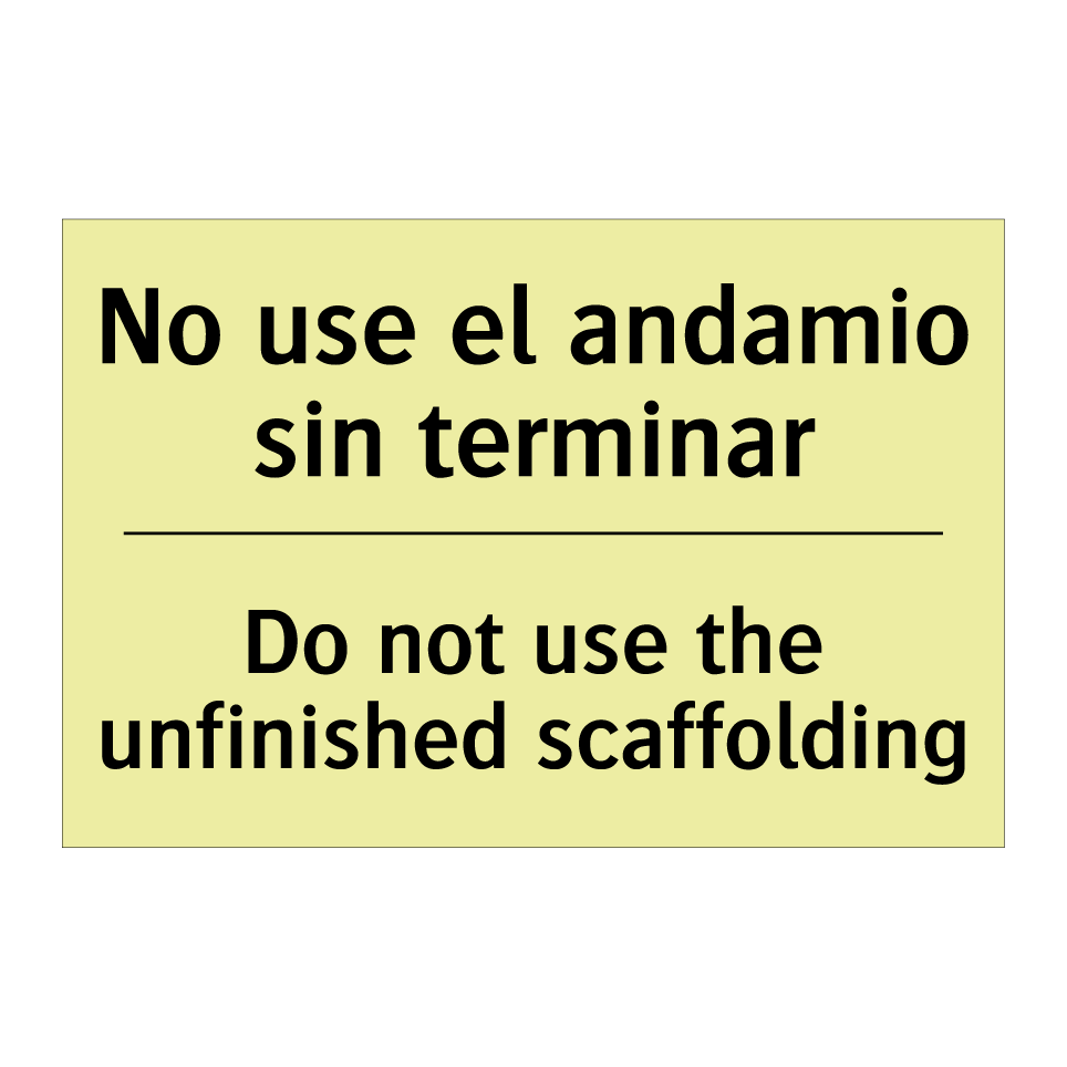 No use el andamio sin terminar - Do not use the unfinished scaffolding