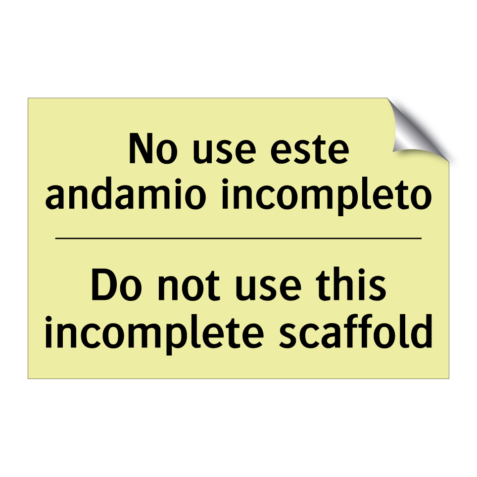 No use este andamio incompleto - Do not use this incomplete scaffold