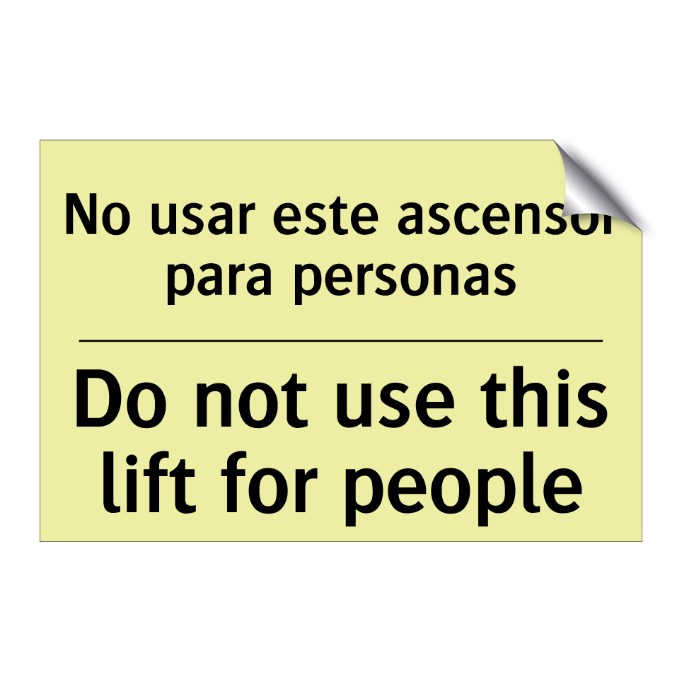 No usar este ascensor para personas - Do not use this lift for people